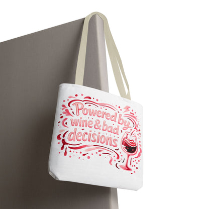 Powered by wine and bad decisions Tote Bag