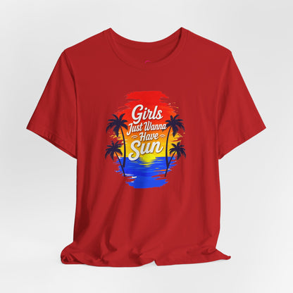 Girls just wanna have sun T-shirt