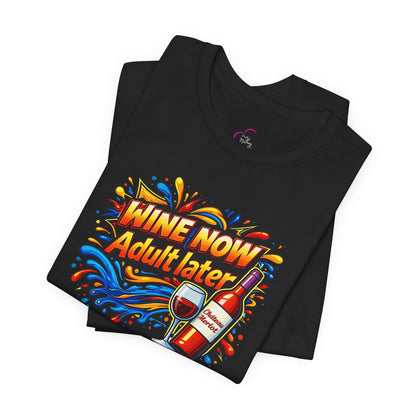 WINE NOW Adult later T-shirt