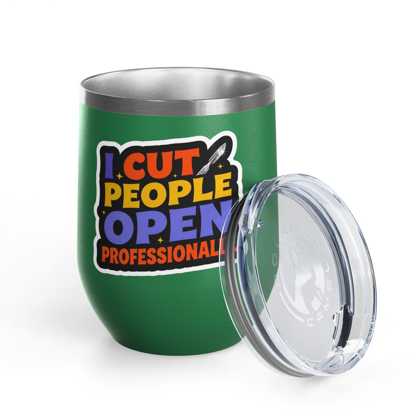 I cut people open professionally Tumbler