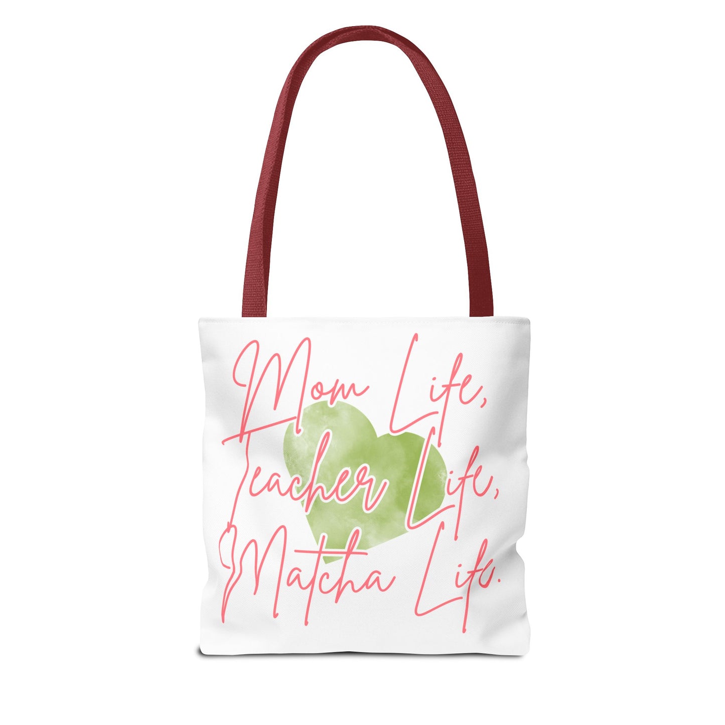 Mom Life, Teacher Life, Matcha Life Tote Bag