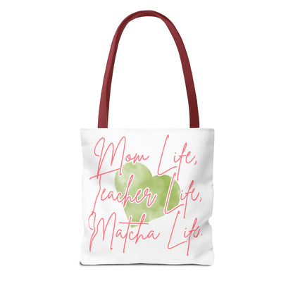 Mom Life, Teacher Life, Matcha Life Tote Bag