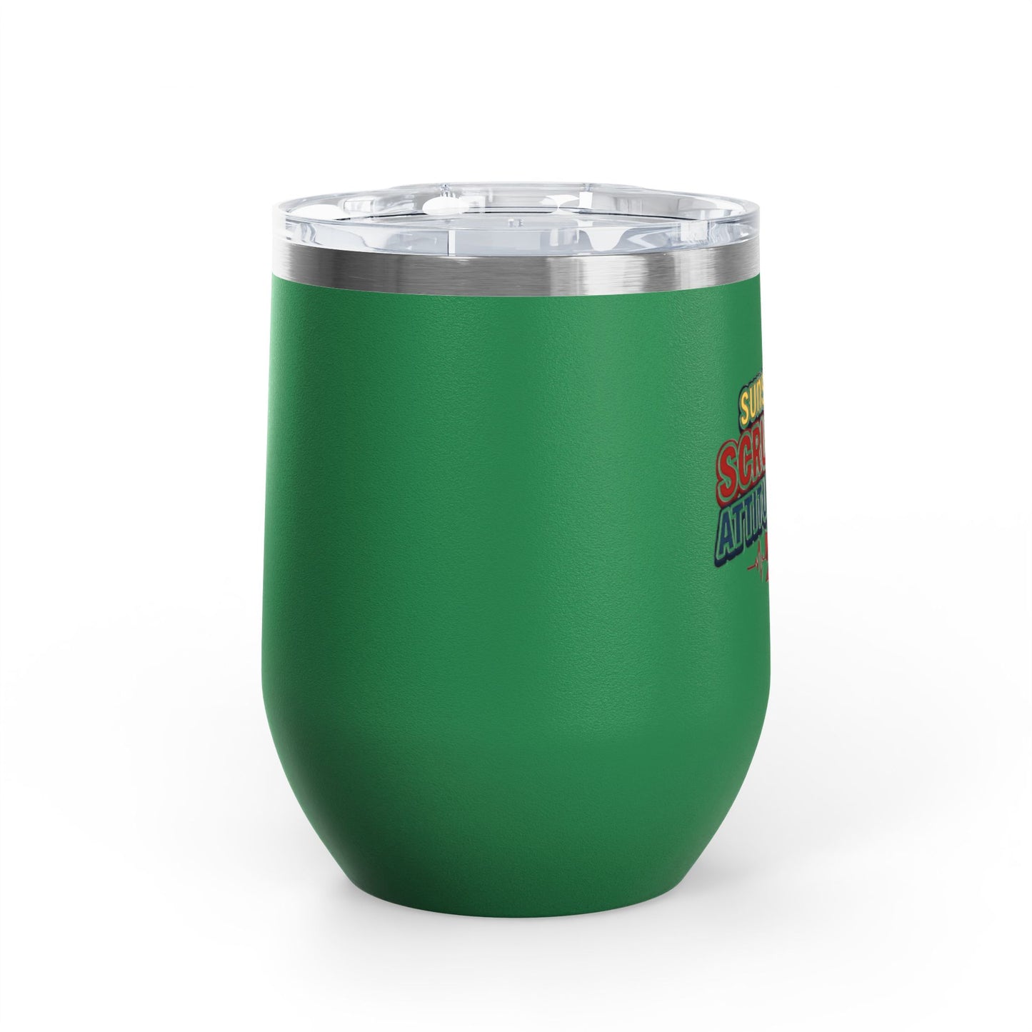 Suns up, scrubs on, attitude ready Tumbler