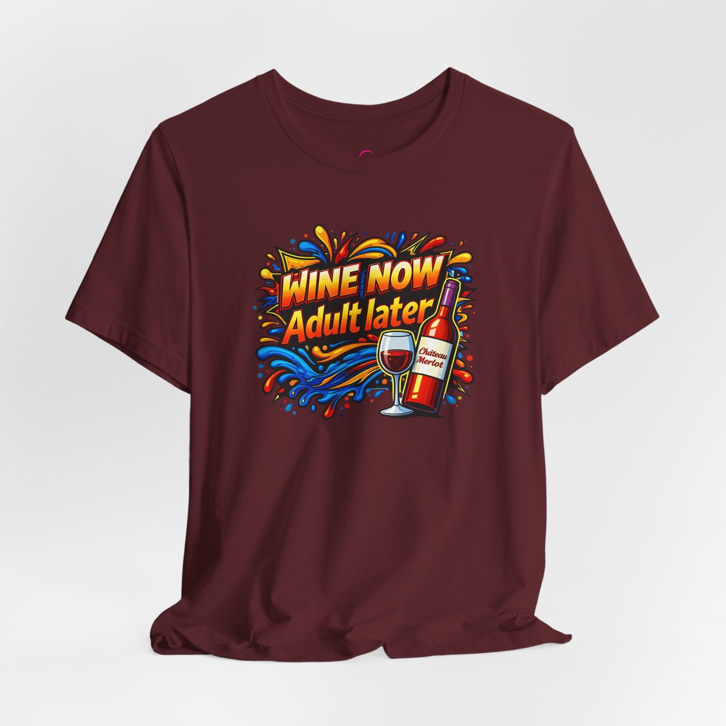 WINE NOW Adult later T-shirt