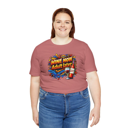 WINE NOW Adult later T-shirt