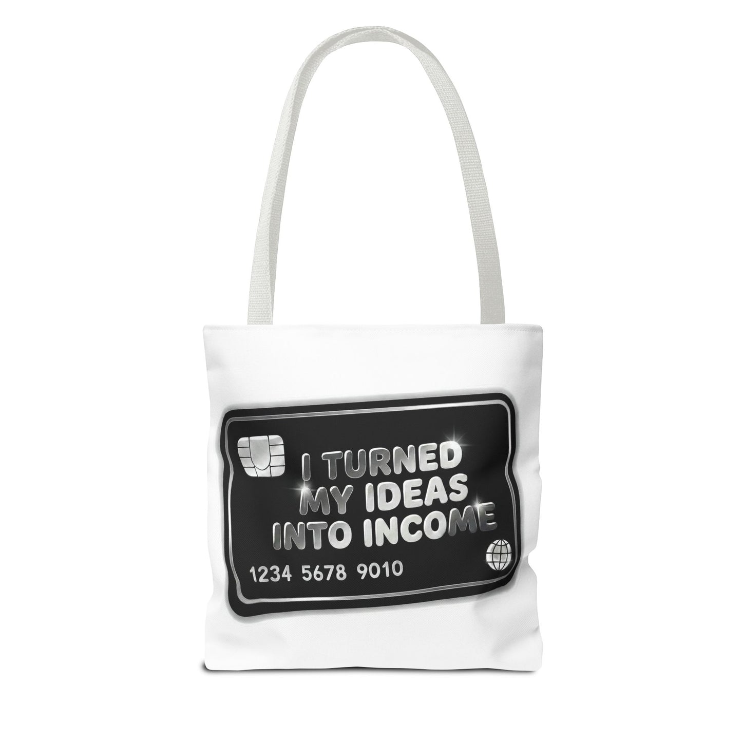I turned my ideas into income Tote Bag