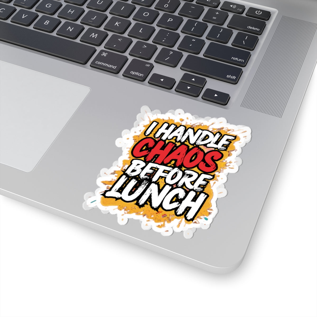 I handle chaos before lunch Sticker