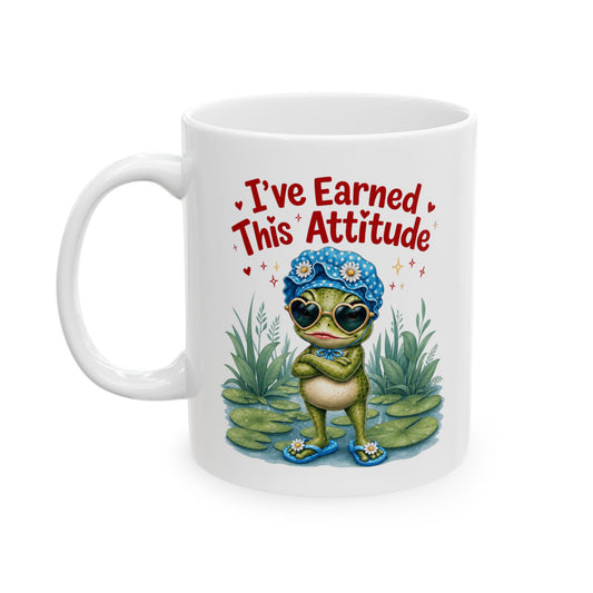 I've earned this attitude Mug