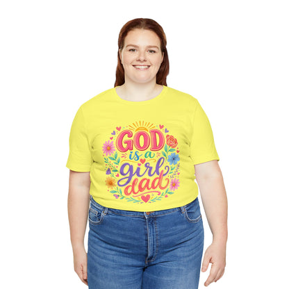 GOD is a girl dad T-shirt