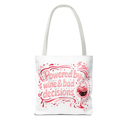 Powered by wine and bad decisions Tote Bag