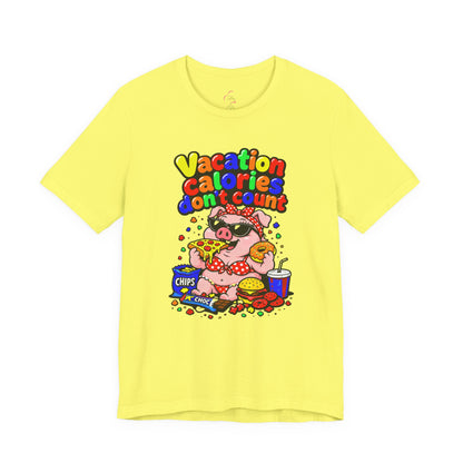 Vacation calories don't count T-shirt