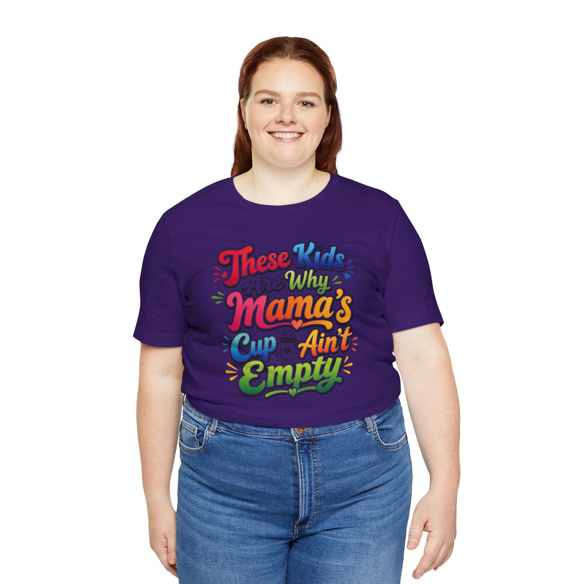These kids are the reason mama's cup ain't empty T-shirt