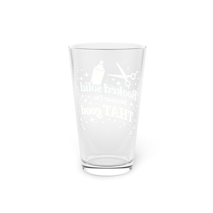 Booked solid because I'm THAT good Beer Glass