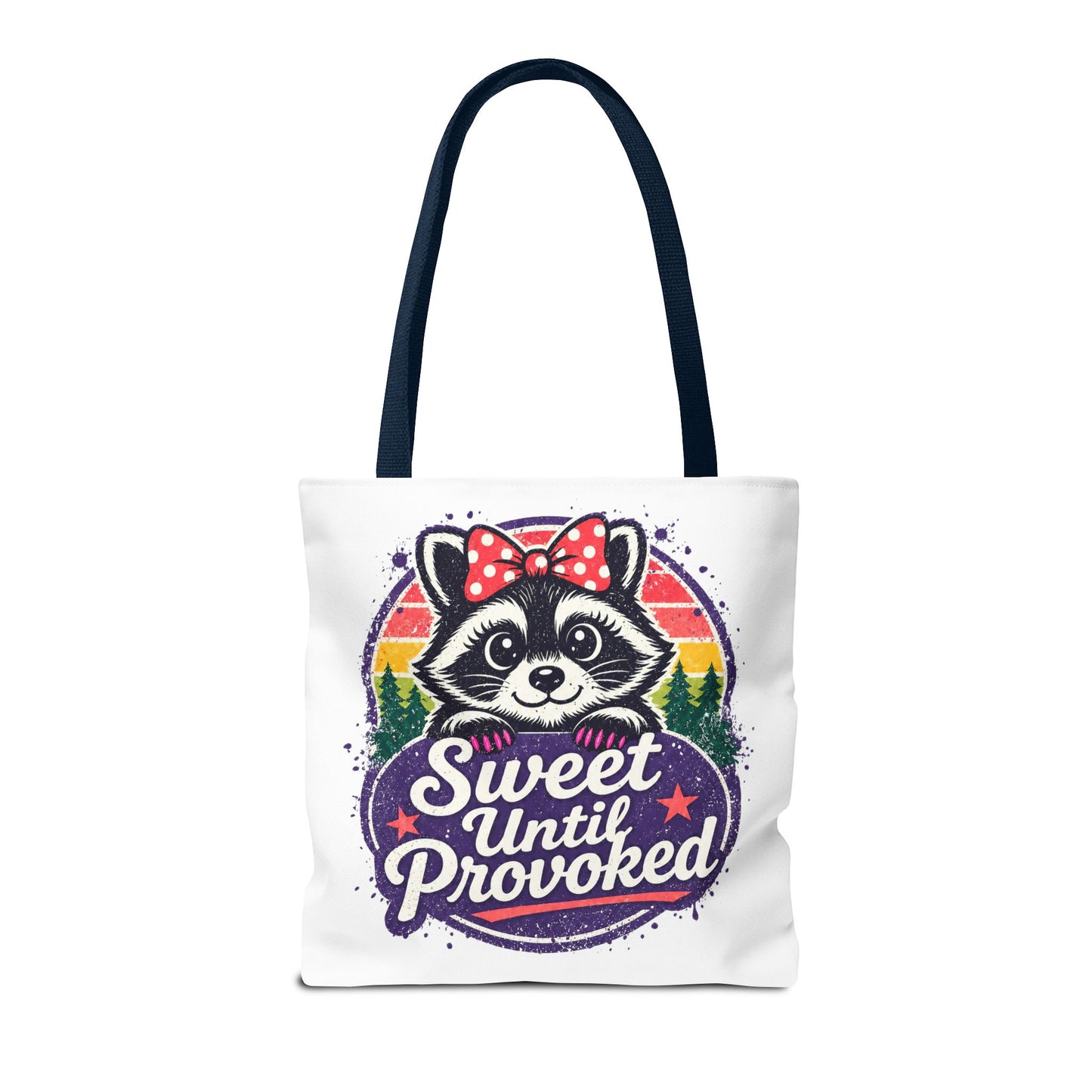 Sweet until provoked Tote Bag