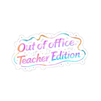 Out of office teacher edition Sticker
