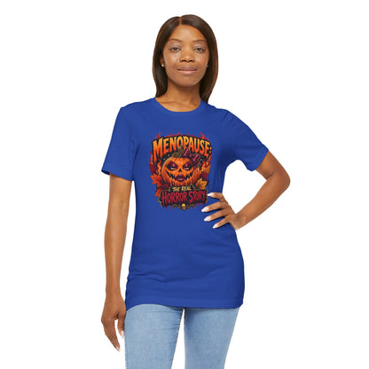 Menopause the real horror show T-shirt