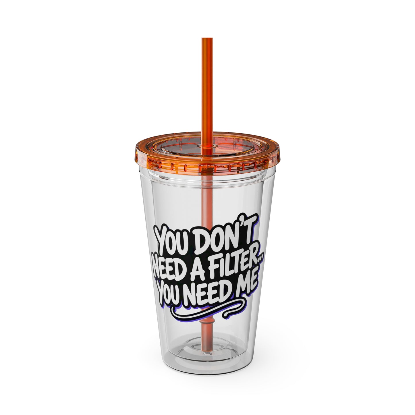 You don't need a filter you need me Insulated Cup
