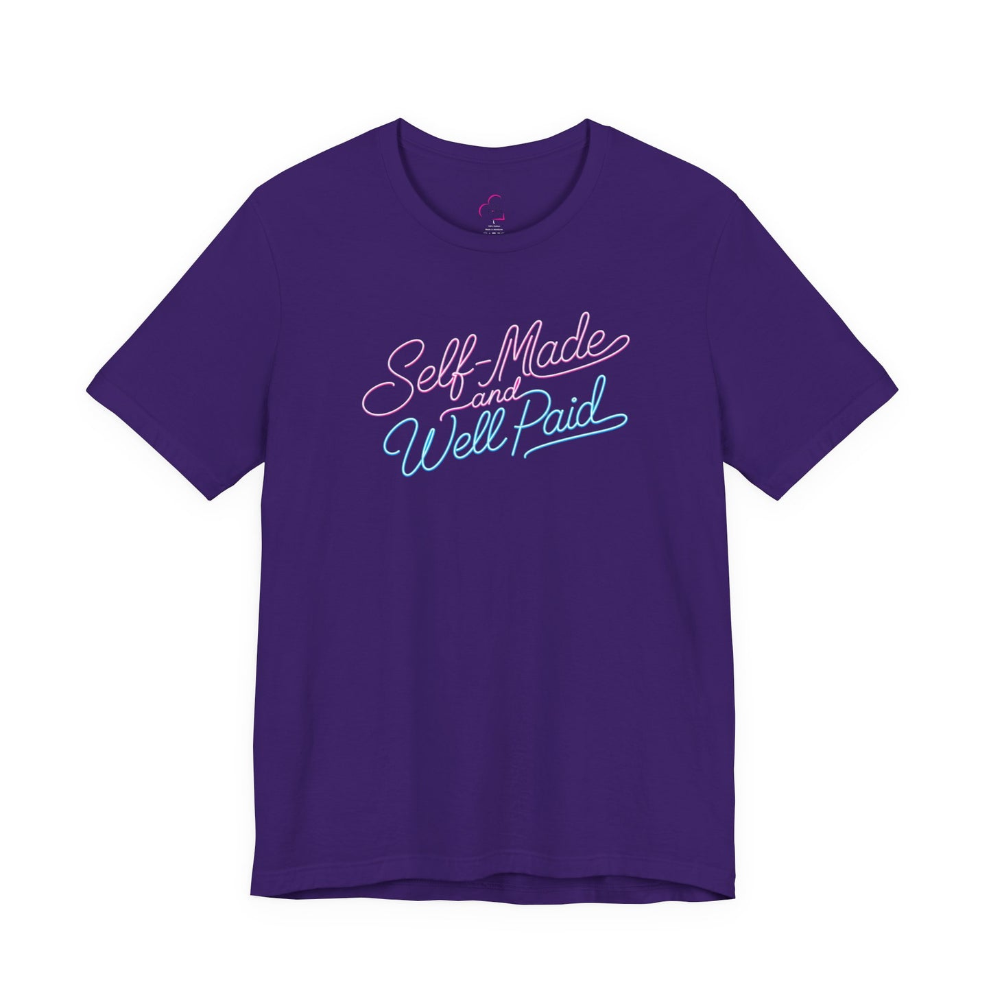 Self-made & well paid T-shirt