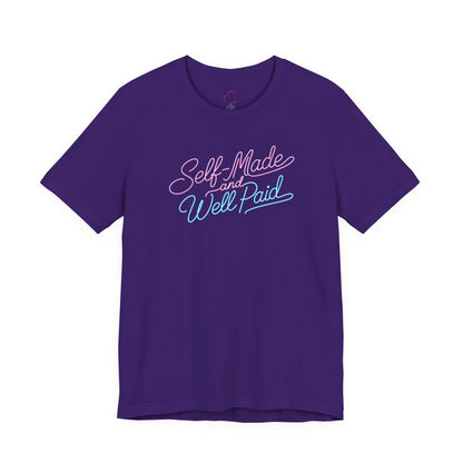 Self-made & well paid T-shirt