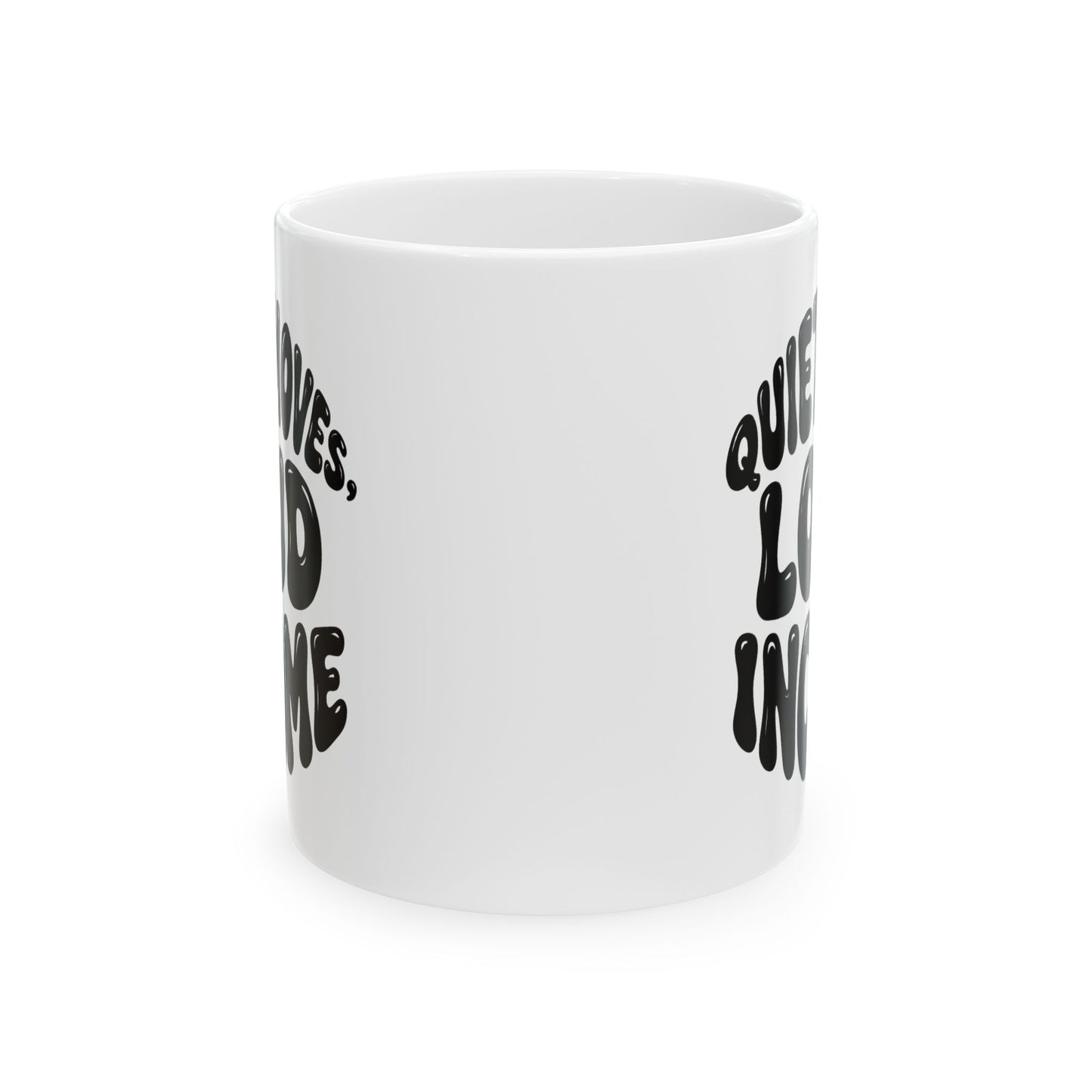 Quiet moves. Loud income Mug