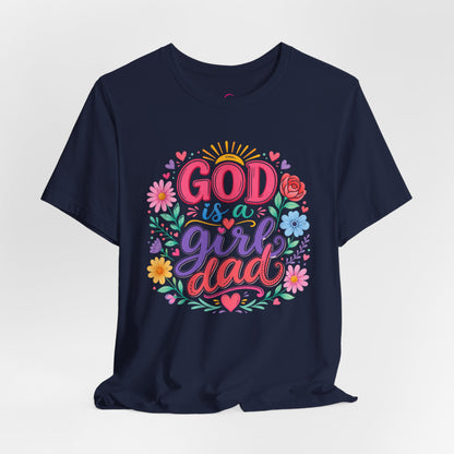 GOD is a girl dad T-shirt