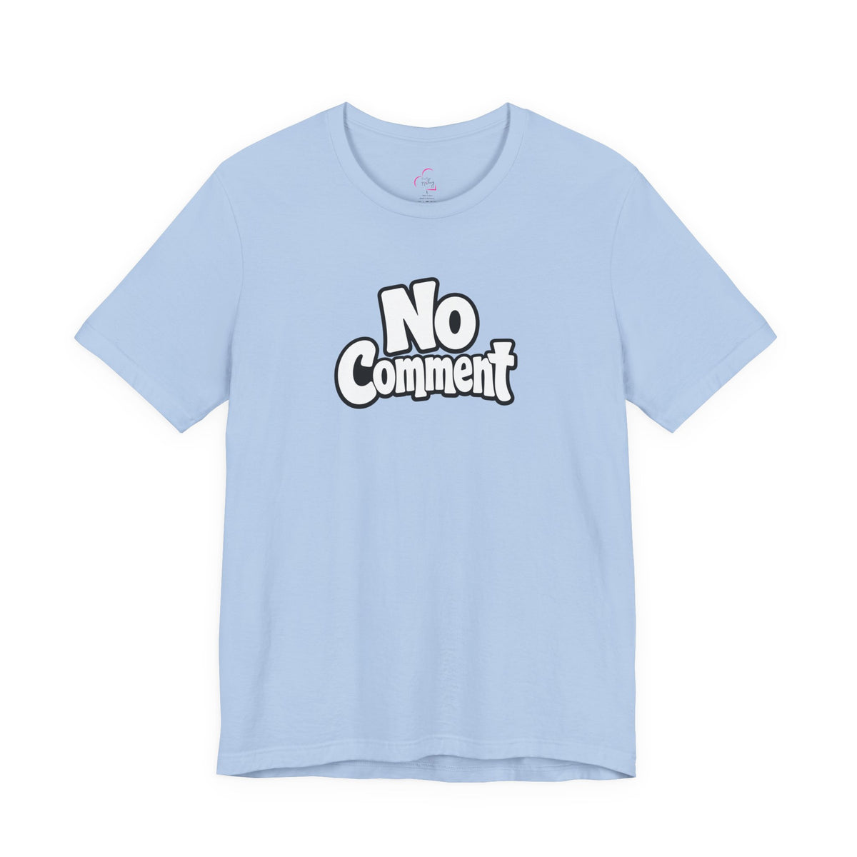 No comment T-shirt
