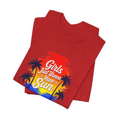 Girls just wanna have sun T-shirt