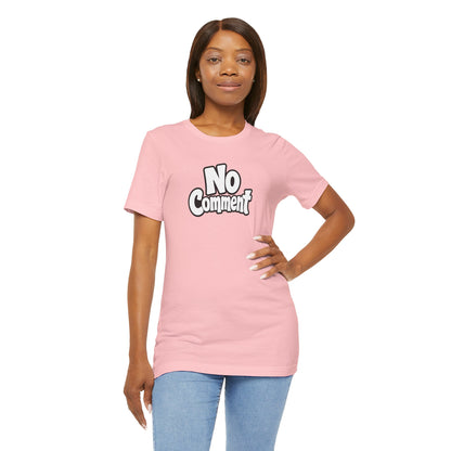 No comment T-shirt