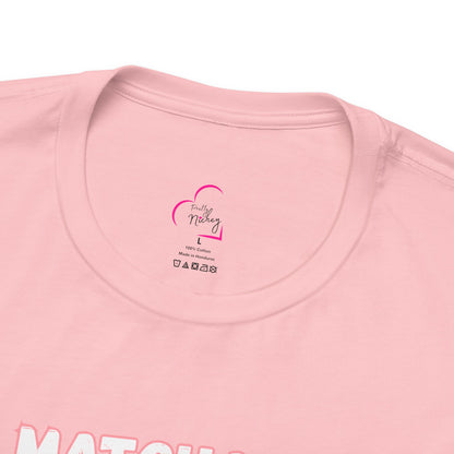 Matcha First, Everything Else Later T-Shirt