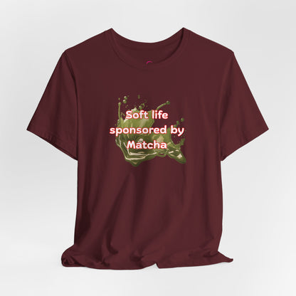 Soft life sponsored by Matcha T-shirt