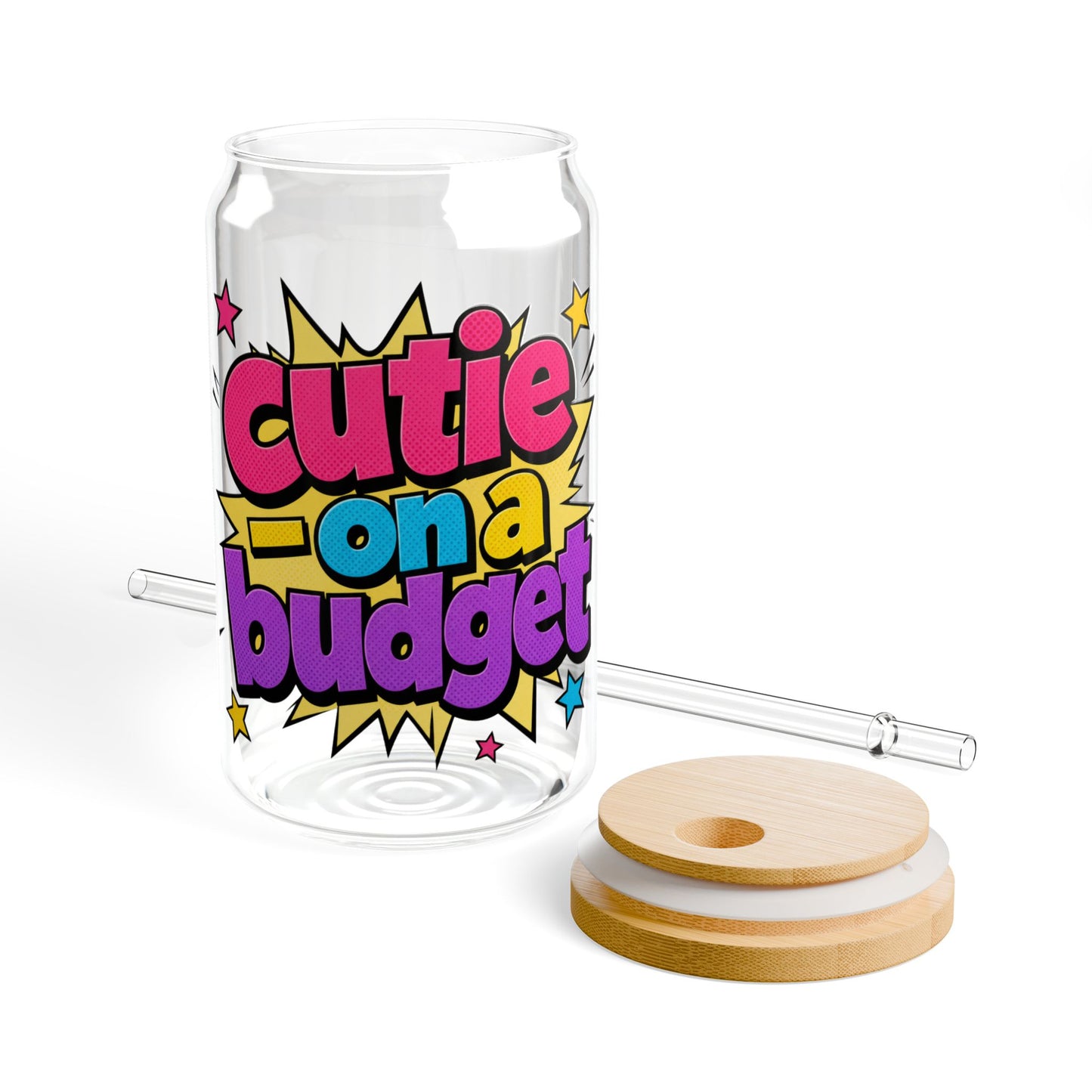 Cutie on a budget Sipper Glass