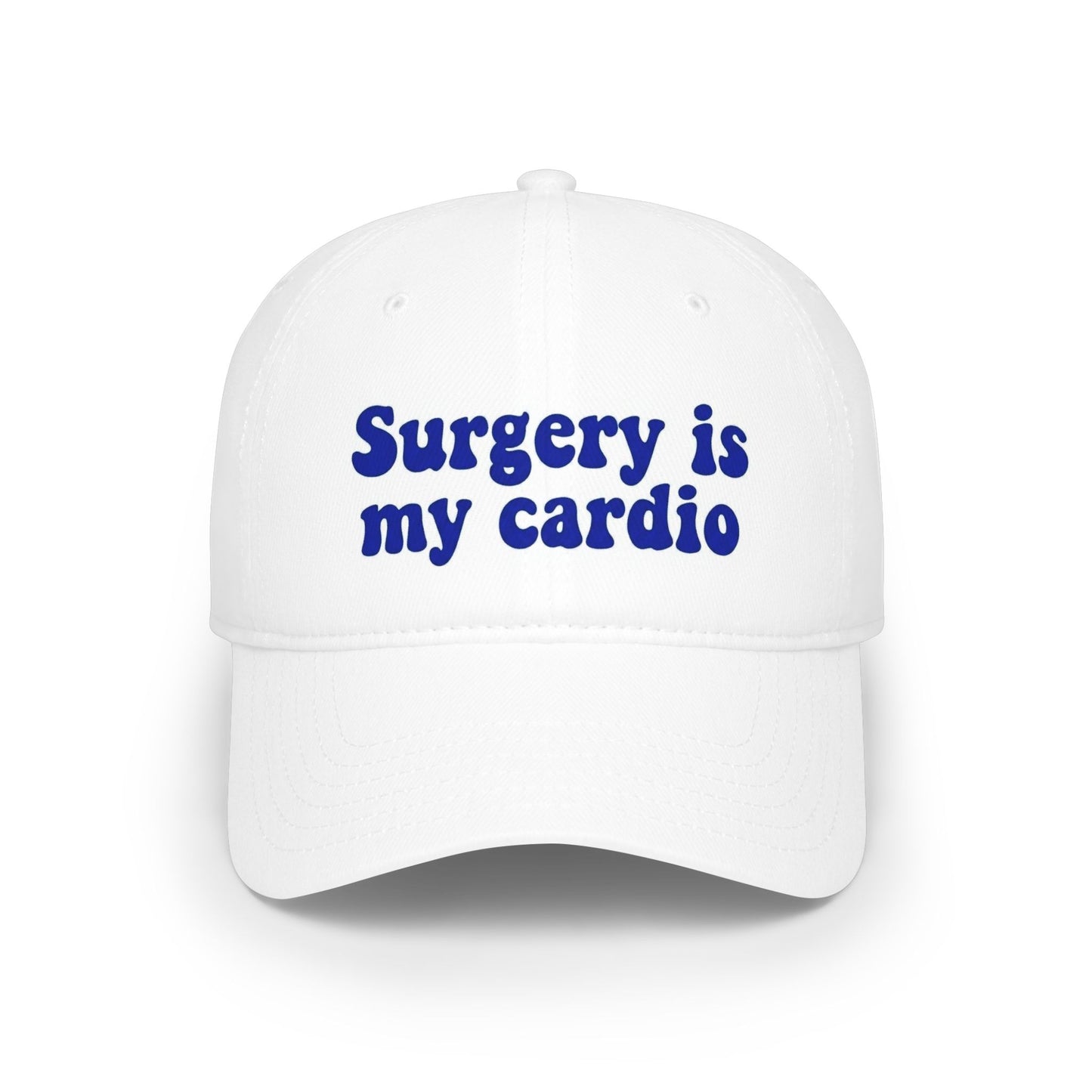 Surgery is my cardio Baseball Cap