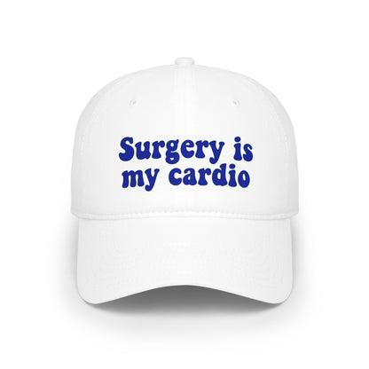 Surgery is my cardio Baseball Cap