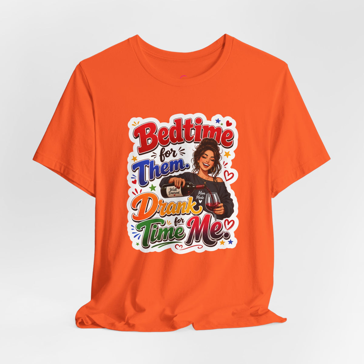 Bedtime for them. Drank time for me T-shirt