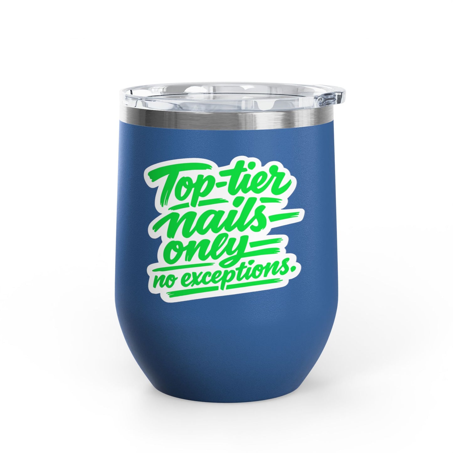 Top-tier nails only no exceptions Tumbler