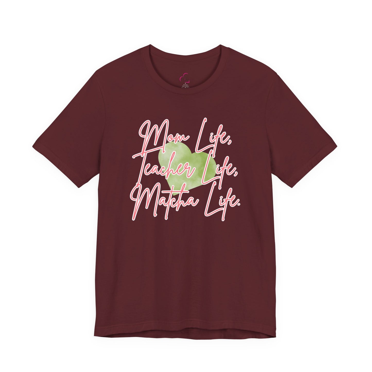 Mom Life Teacher Life Matcha Life T-Shirt