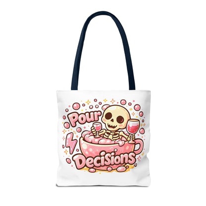 Pour decisions Tote Bag