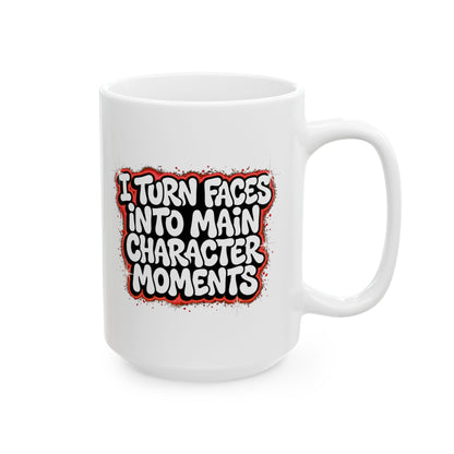 I turn faces into main character moments Mug