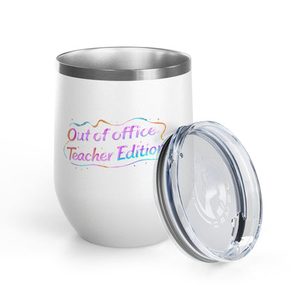 Out of office teacher edition Tumbler