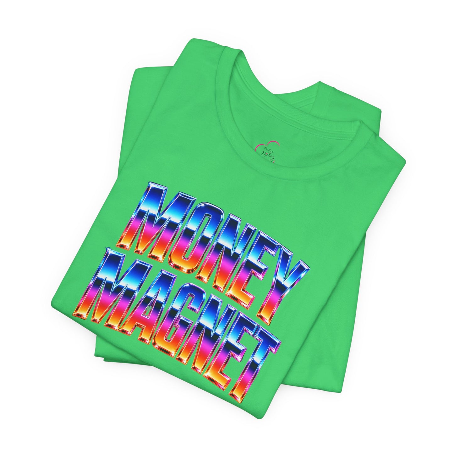 Money magnet T-shirt