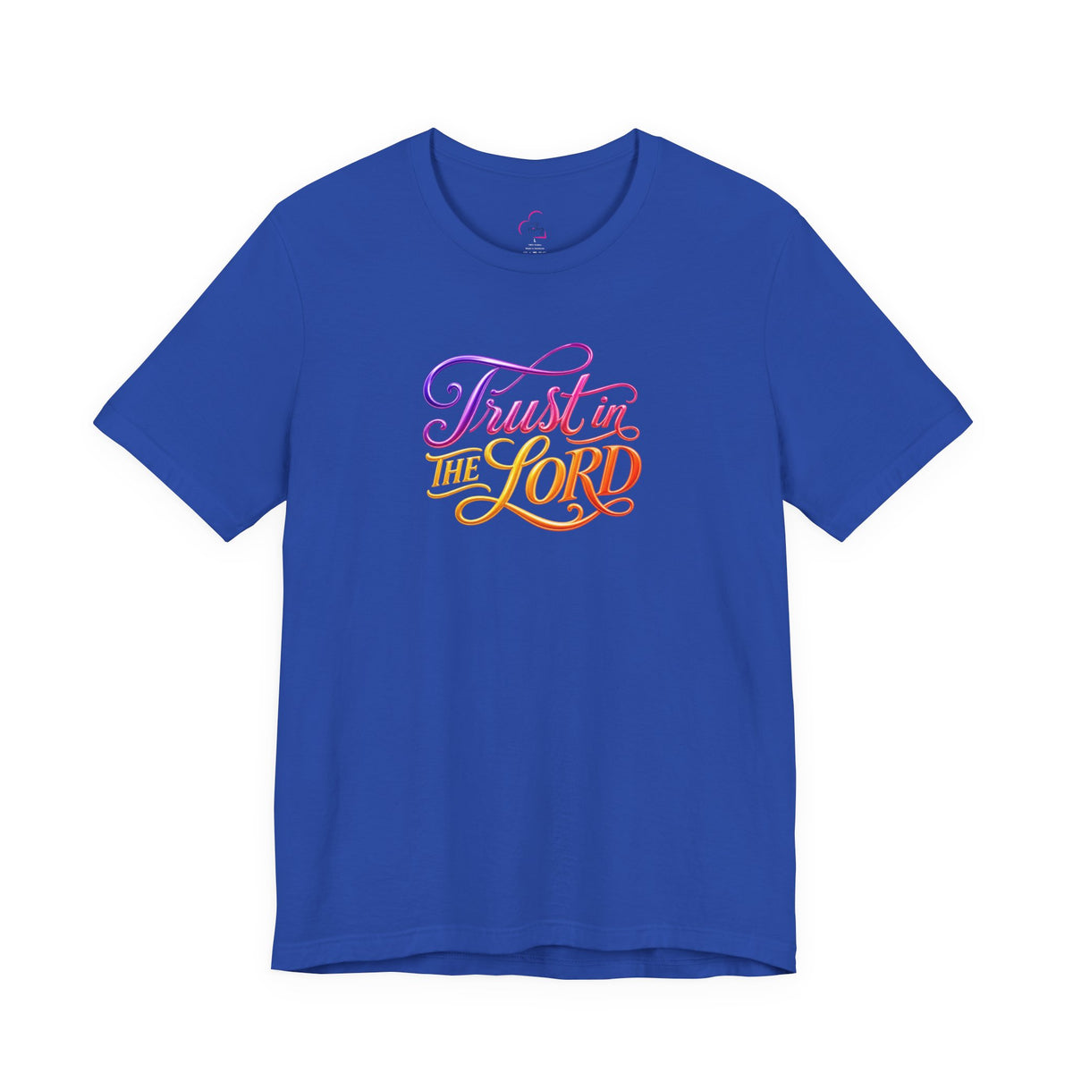Trust in the LORD T-shirt