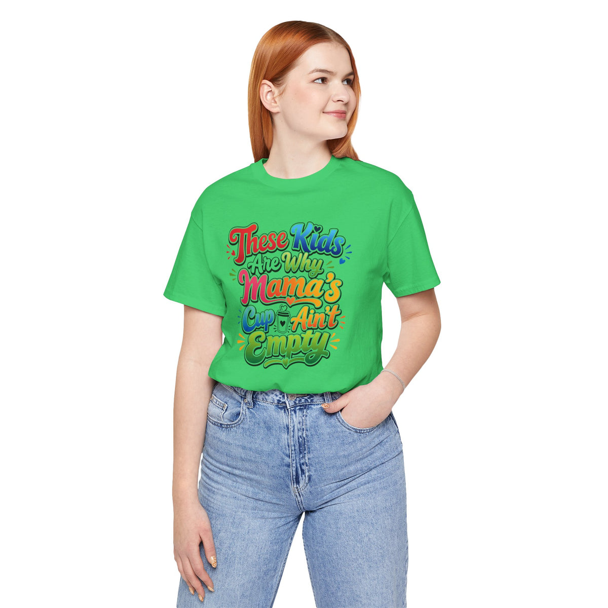 These kids are the reason mama's cup ain't empty T-shirt