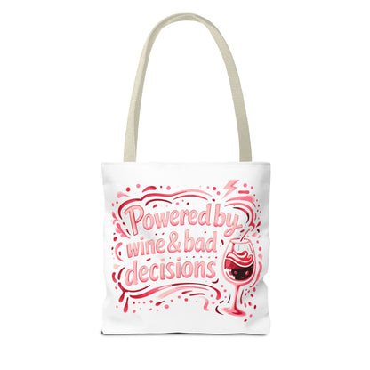 Powered by wine and bad decisions Tote Bag