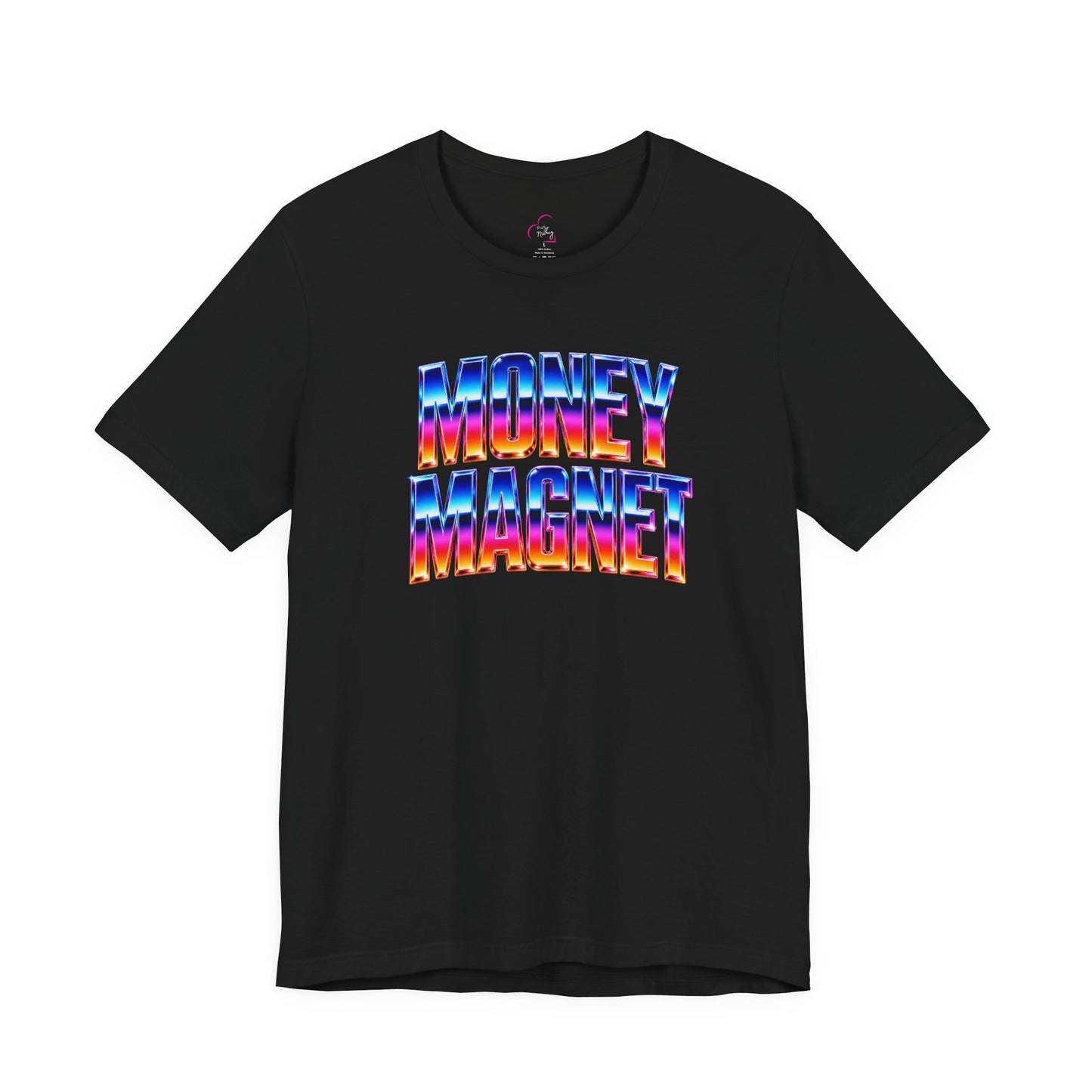 Money magnet T-shirt
