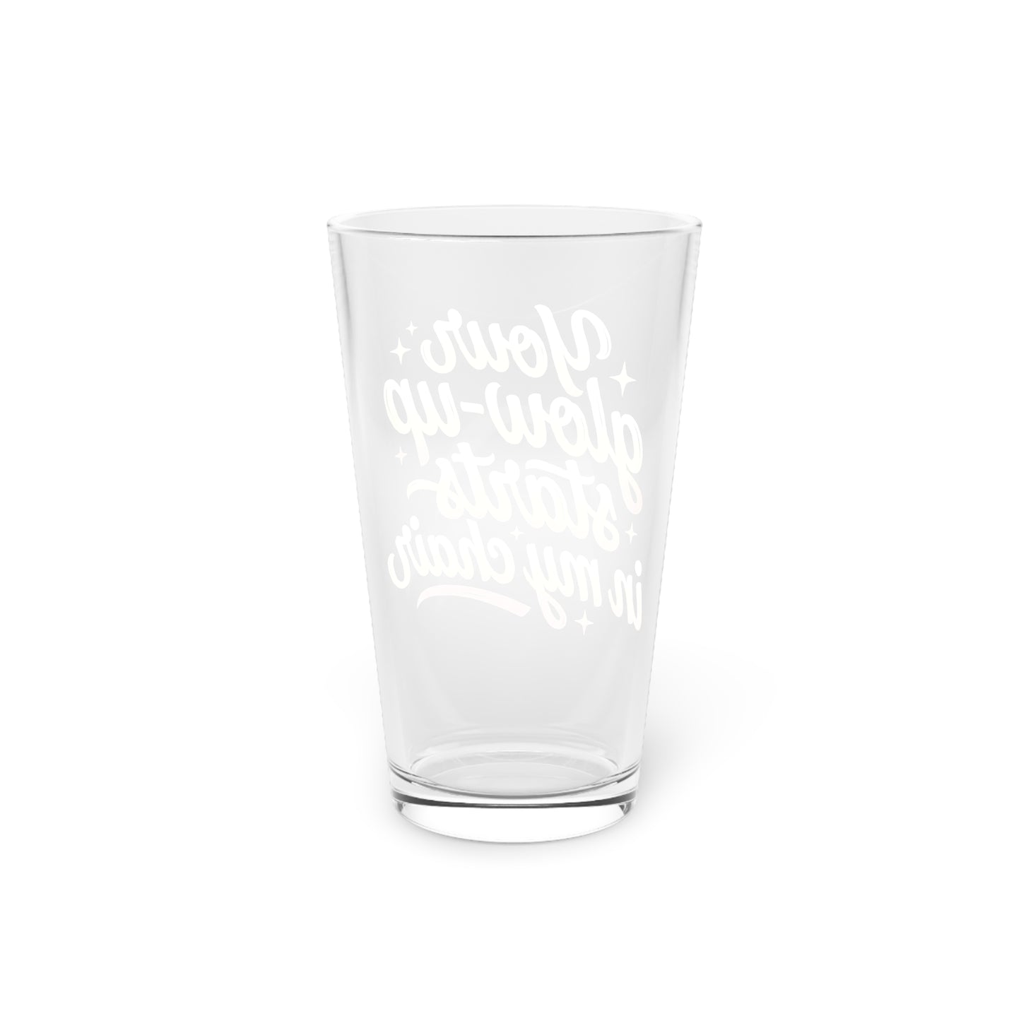 Your glow up starts in my chair Beer Glass