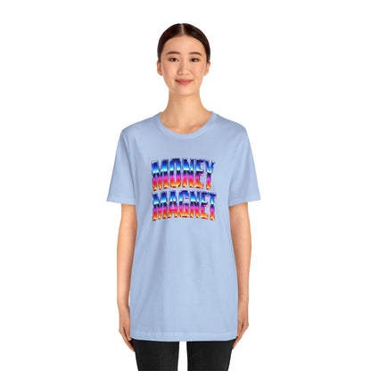 Money magnet T-shirt