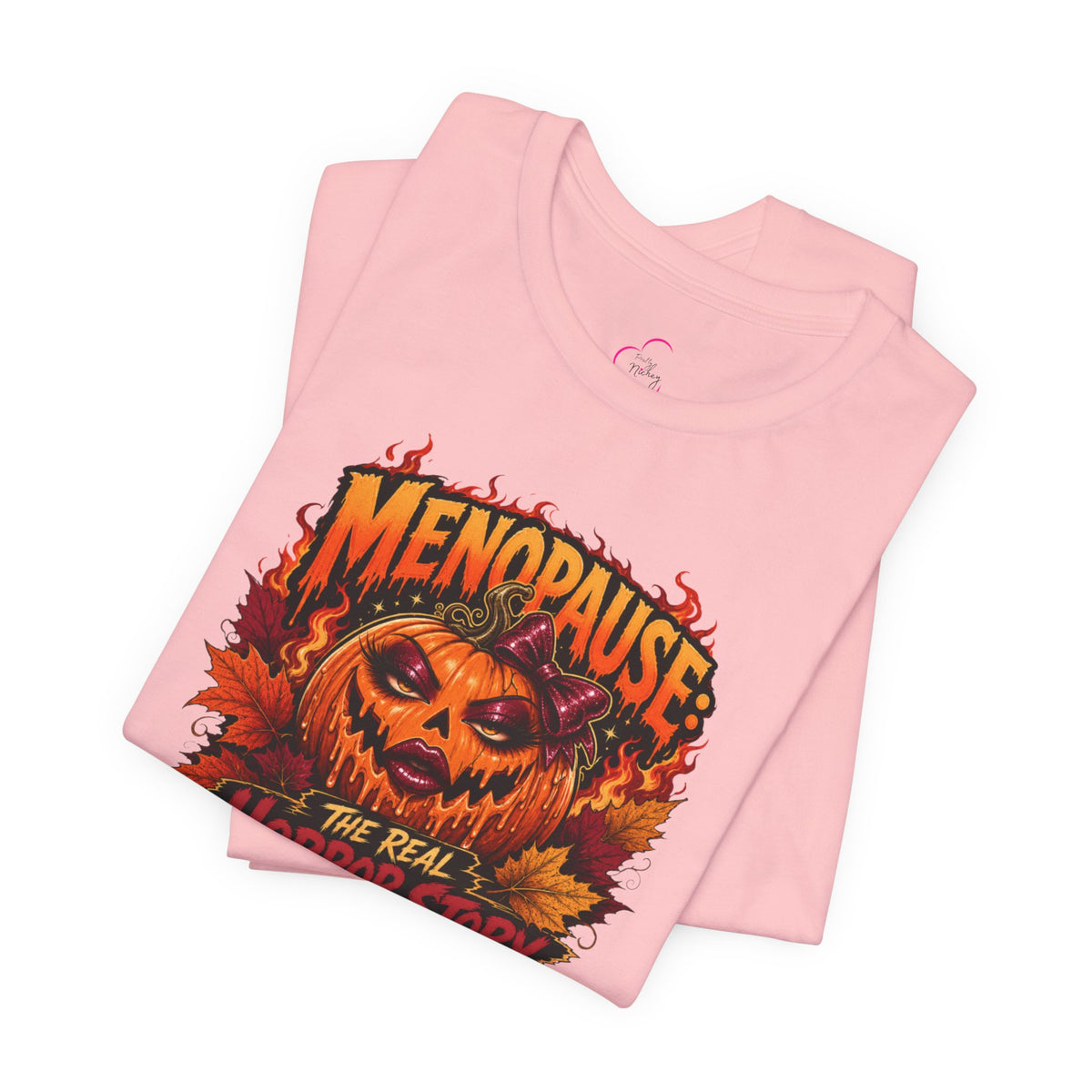 Menopause the real horror show T-shirt