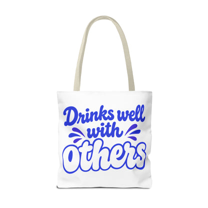 Drinks well with others Tote Bag