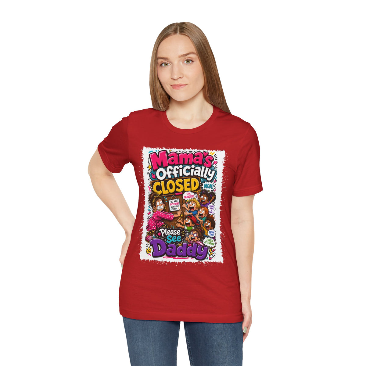 Mama's officially closed. Please see daddy T-shirt
