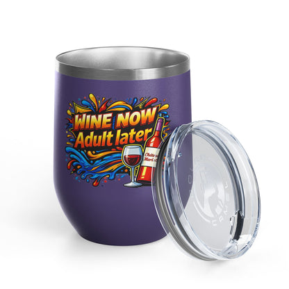 WINE NOW Adult later Wine Tumbler